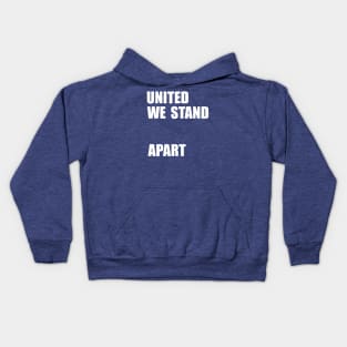 United We Stand... Apart Kids Hoodie